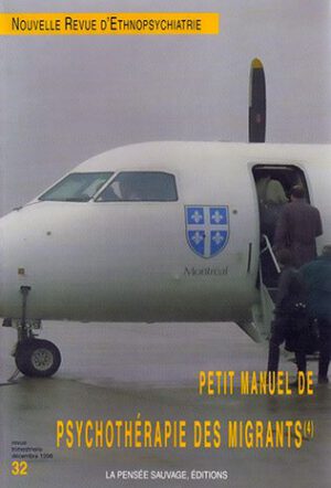 Petit manuel de psychothérapie des migrants [NRE n° 32(4)]