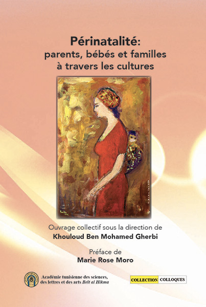 Périnatalité : parents, bébés et familles à travers les cultures