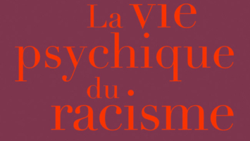 La vie psychique du racisme